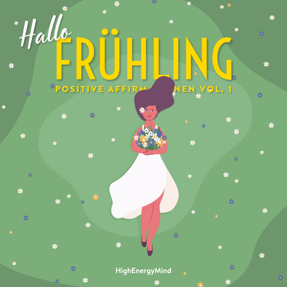 Mit Affirmationen die Selbstliebe entfalten - High Energy Mind